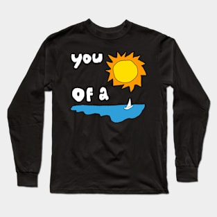 sun of a beach Long Sleeve T-Shirt